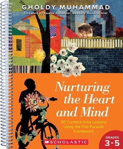 Cover image for Nurturing the Heart and Mind, Grades 3-5: 60 Content-Area Lessons Using the Five-Pursuits Framework