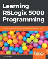 Cover image for Learning RSLogix 5000 Programming