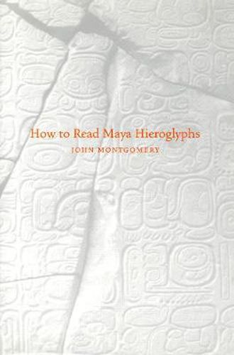 Cover image for How to Read Maya Hieroglyphs