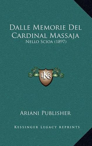 Cover image for Dalle Memorie del Cardinal Massaja: Nello Scioa (1897)