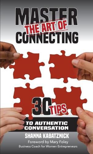 Cover image for Master the Art of Connecting: 30 Tips to Authentic Conversation