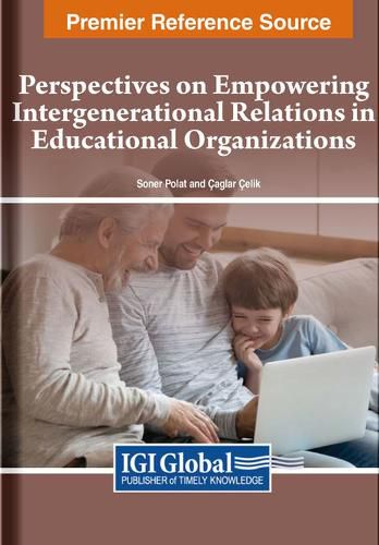 Cover image for Perspectives on Empowering Intergenerational Relations in Educational Organizations