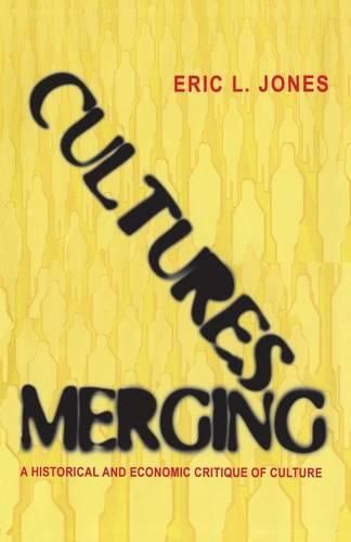 Cover image for Cultures Merging: A Historical and Economic Critique of Culture