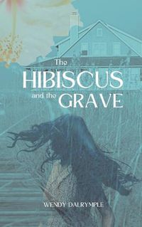 Cover image for The Hibiscus and the Grave