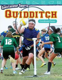 Cover image for Spectacular Sports: Quidditch: Coordinate Planes