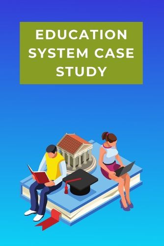 Cover image for Education System Case Study