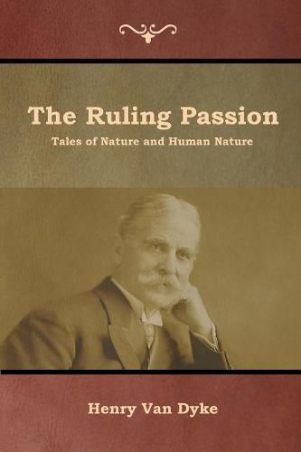 Cover image for The Ruling Passion: Tales of Nature and Human Nature