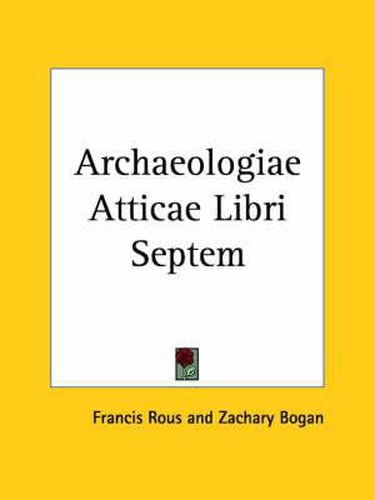 Cover image for Archaeologiae Atticae Libri Septem (1658)