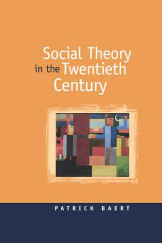 Cover image for Social Theory in the Twentieth Century