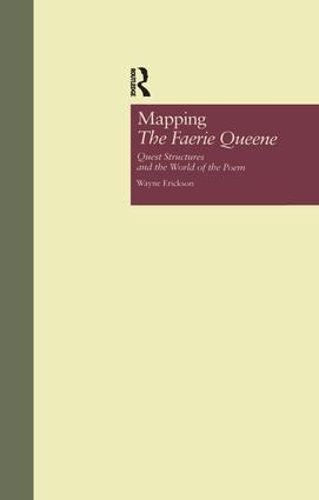 Cover image for Mapping The Faerie Queene: Quest Structures and the World of the Poem