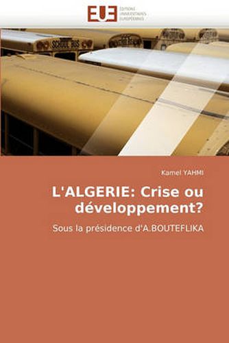 Cover image for L'Algerie: Crise Ou Dveloppement?