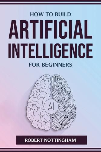 Cover image for How to Build Artificial Intelligence for Beginners