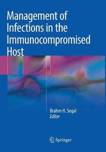 Cover image for Management of Infections in the Immunocompromised Host