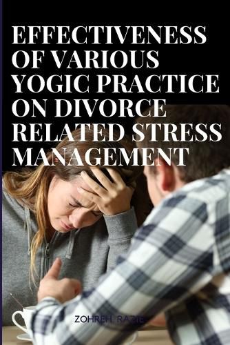 Cover image for Effectiveness of various yogic practices on divorce related stress management