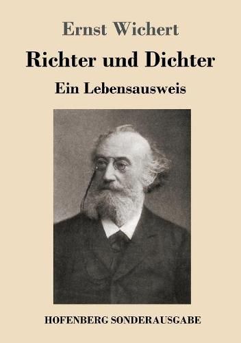 Richter und Dichter: Ein Lebensausweis