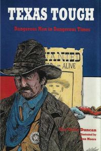 Cover image for Texas Tough: Dangerous Men in Dangerous Times