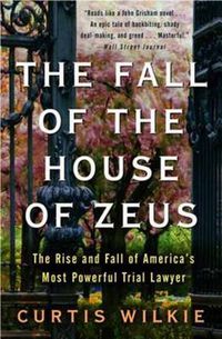 Cover image for The Fall of the House of Zeus: The Rise and Ruin of America's Most Powerful Trial