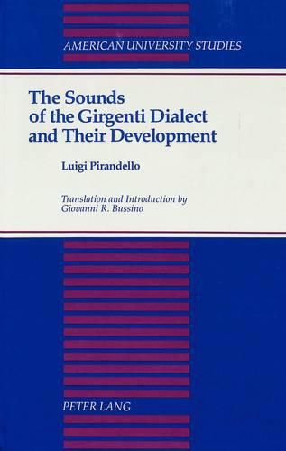 Cover image for The Sounds of the Girgenti Dialect and Their Development: Translation and Introduction by Giovanni R. Bussino