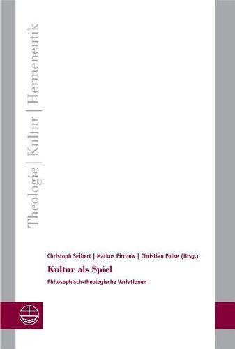 Cover image for Kultur ALS Spiel: Philosophisch-Theologische Variationen