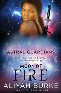 Cover image for Astral Guardians: Moon of Fire