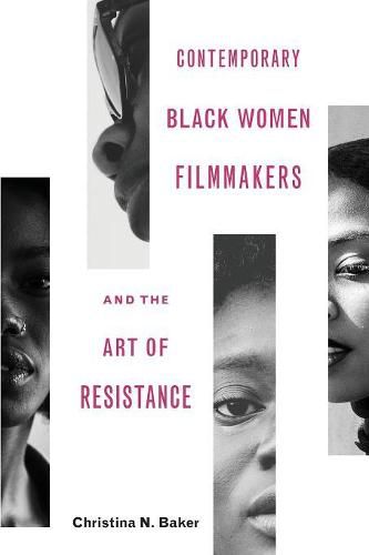 Cover image for Contemporary Black Women Filmmakers and the Art of Resistance