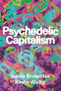 Cover image for Psychedelic Capitalism