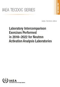 Cover image for Laboratory Intercomparison Exercises Performed in 2010-2022 for Neutron Activation Analysis Laboratories