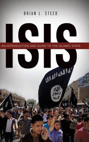 Cover image for ISIS: An Introduction and Guide to the Islamic State