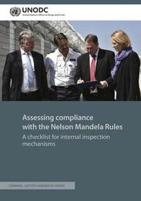 Cover image for Assessing compliance with the Nelson Mandela Rules: a checklist for internal inspection mechanisms