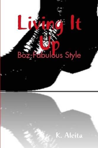 Cover image for Living It Up: Boz-Fabulous Style