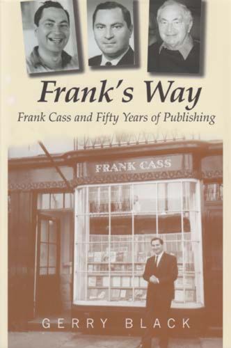 Cover image for Frank's Way: Frank Cass and Fifty Years of Publishing