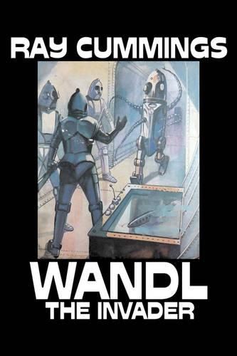 Cover image for Wandl the Invader by Ray Cummings, Science Fiction, Adventure