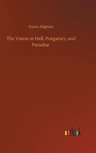 Cover image for The Vision or Hell, Purgatory, and Paradise