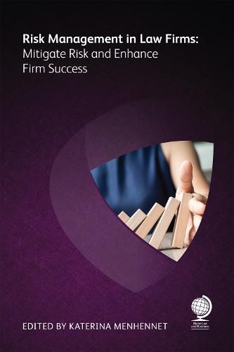 Risk Management in Law Firms: Mitigate Risk and Enhance Firm Success