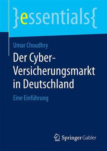 Der Cyber-Versicherungsmarkt in Deutschland: Eine Einfuhrung