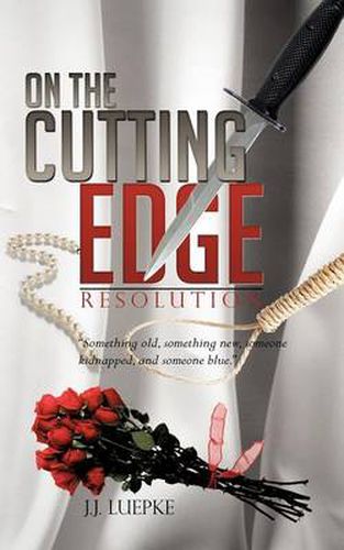 Cover image for On the Cutting Edge: Resolution Something Old, Something New, Someone Kidnapped, and Someone Blue