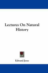 Cover image for Lectures on Natural History