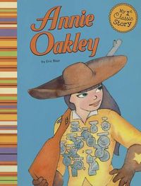 Cover image for Annie Oakley (My First Classic Story)