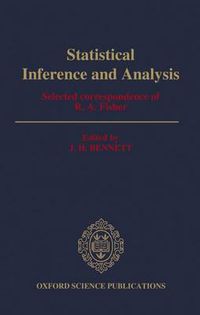 Cover image for Statistical Inference and Analysis: Selected Correspondence of R. A. Fisher