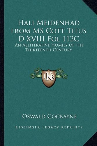 Cover image for Hali Meidenhad from MS Cott Titus D XVIII Fol 112c: An Alliterative Homily of the Thirteenth Century