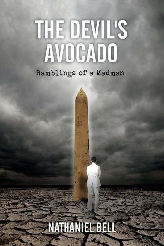 Cover image for The Devil's Avocado: Ramblings of a Madman