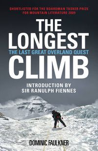 Cover image for The Longest Climb: The Last Great Overland Quest