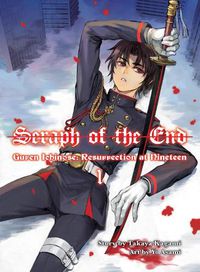 Cover image for Seraph Of The End: Guren Ichinose, Resurrection At Nineteen