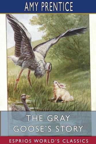 Cover image for The Gray Goose's Story (Esprios Classics)