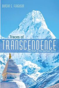 Cover image for Traces of Transcendence: The Heart of the Spiritual Quest