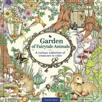 Cover image for Garden of Fairytale Animals: A Curious Collection of Creatures to Color