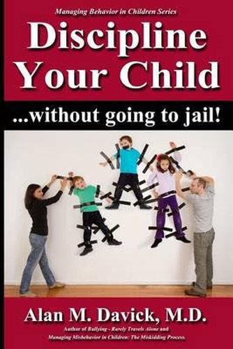 Cover image for Discipline Your Child: Without Going to Jail