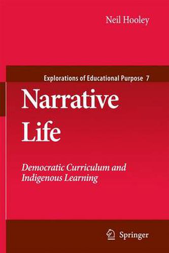 Cover image for Narrative Life: Democratic Curriculum and Indigenous Learning