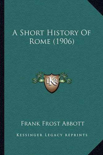 Cover image for A Short History of Rome (1906)