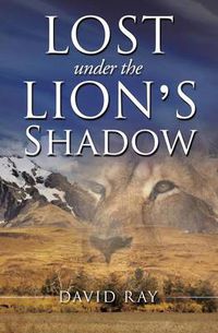 Cover image for Lost Under the Lion's Shadow